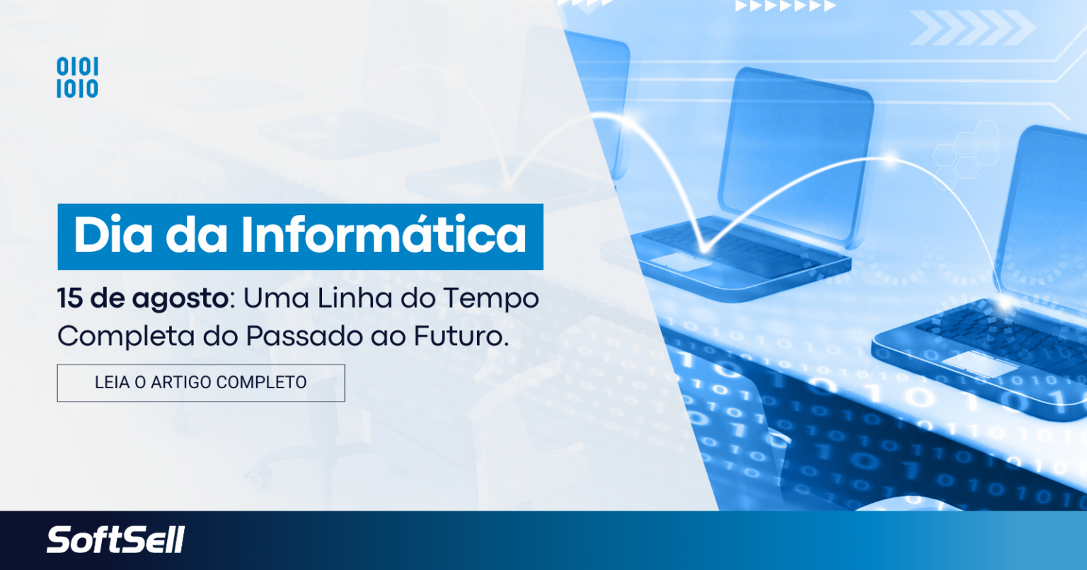 15 de agosto: Dia da Informática – Confira a Linha do Tempo