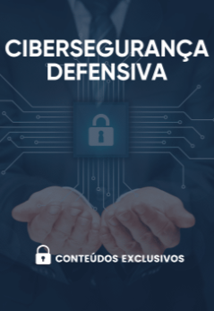 CIBERSEGURANÇA DEFENSIVA