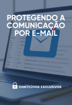 PROTEGENDO A COMUNICAÇÃO POR E-MAIL