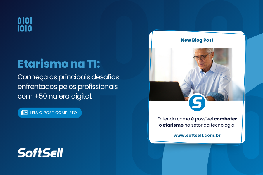 Capa para artigo do blog SoftSell sobre etarismo no setor de tecnologia e as vantagens das empresas de incentivar equipes multigeracionais.