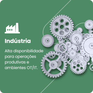 Soluções de TI para indústria com foco em infraestrutura, cibersegurança e continuidade operacional